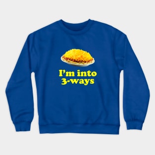 I'm Into 3-Ways Crewneck Sweatshirt